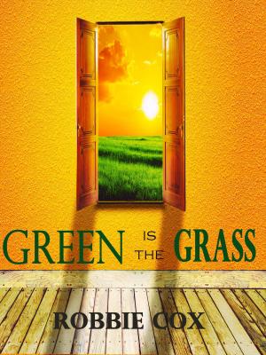 Cover of the book Green is the Grass by Tamsen Parker