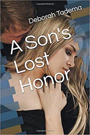 Cover of the book A Son's Lost Honor by james J. Deeney