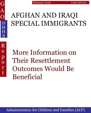 Cover of the book AFGHAN AND IRAQI SPECIAL IMMIGRANTS by Hugues Dumont