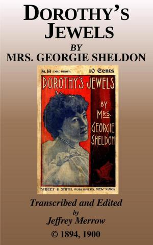Cover of the book Dorothy's Jewels by Linn Boyd Porter, Albert Ross