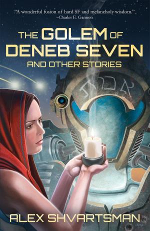 Cover of the book The Golem of Deneb Seven and Other Stories by Alex Shvartsman, Gail Carriger, Esther Friesner, David Gerrold, Laura Resnick, Jim C. Hines, Mike Resnick, Tim Pratt, Jearn Rabe