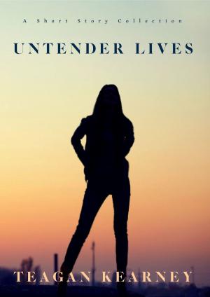 Book cover of Untender Lives