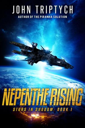 Cover of the book Nepenthe Rising by John Triptych