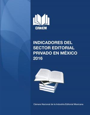 Book cover of Indicadores del Sector Editorial Privado en México