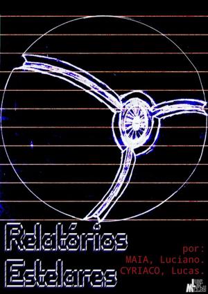 Cover of the book Relatórios Estelares by Nillo Gallindo