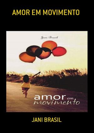 Cover of the book Amor Em Movimento by Neiriberto Silva De Freitas