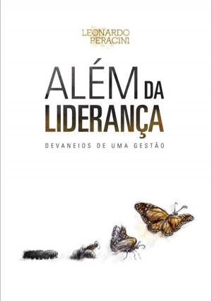 Cover of the book Além Da Liderança by Diego Lincoln