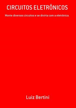 Cover of the book Circuitos EletrÔnicos by Rodrigo Darini Valente