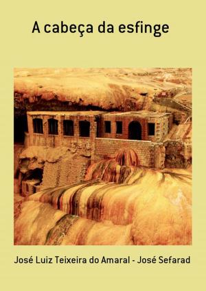 Cover of the book A Cabeça Da Esfinge by Roy Yamaguchi, John Harrisson