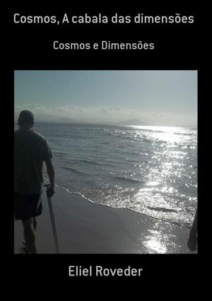 Cover of the book Cosmos, A Cabala Das Dimensões by Miranda De Moura