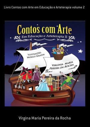 Cover of the book Livro Contos Com Arte Em Educação E Arteterapia Volume 2 by Paulo Byron Oliveira Soares Neto