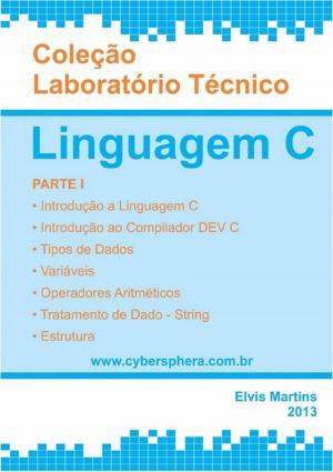Cover of the book LaboratÓrio TÉcnico Linguagem C Parte I by Silvio Dutra