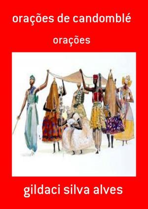 Cover of the book Orações De Candomblé by Silvio Dutra