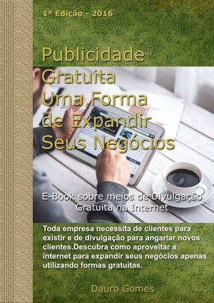 Cover of the book Publicidade Gratuita Uma Forma De Expandir Seus Negócios by Santo Agostinho
