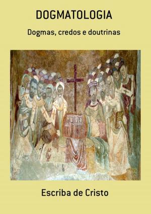 Cover of the book Dogmatologia by Jeová Rodrigues Barbosa