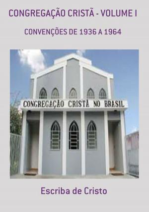 Cover of the book CongregaÇÃo CristÃ Volume I by Miranda De Moura