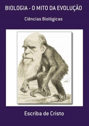 Book cover of Biologia O Mito Da EvoluÇÃo