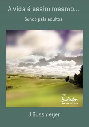 Cover of the book A Vida é Assim Mesmo... by Casimiro De Abreu