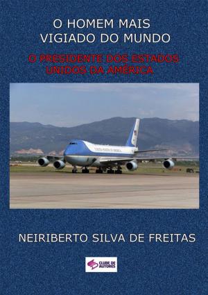 Cover of the book O Homem Mais Vigiado Do Mundo by Leda Rezende