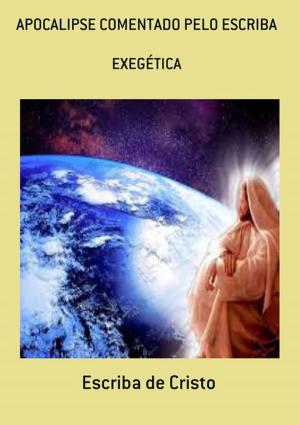 Cover of the book Apocalipse Comentado Pelo Escriba by Santo Agostinho