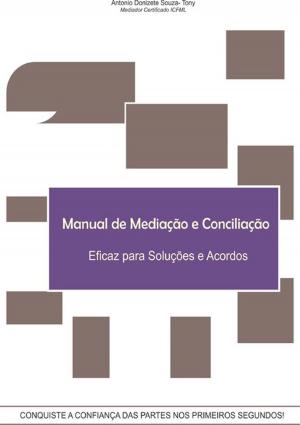 Cover of the book Manual De Mediação E Conciliação by Antônio Carlos Macêdo Soares