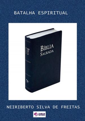 Cover of the book Batalha Espiritual by Wellington Da Silva De Paula