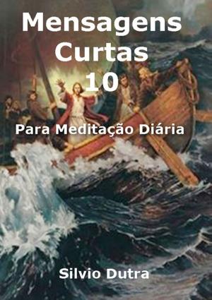 Cover of the book Mensagens Curtas 10 by Marcelo Gomes Melo