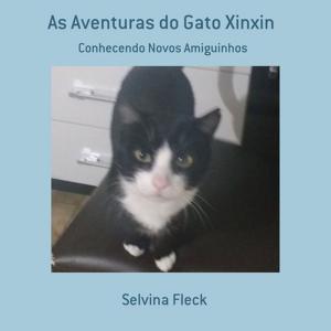Cover of the book As Aventuras Do Gato Xinxin by Márcio José Pinheiro