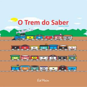 Cover of the book O Trem Do Saber by Marcelo Gomes Melo