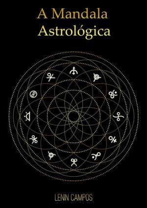 Cover of the book A Mandala Astrológica by Neiriberto Silva De Freitas