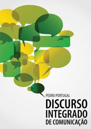 Cover of the book Discurso Integrado De Comunicação by Márcio José Pinheiro