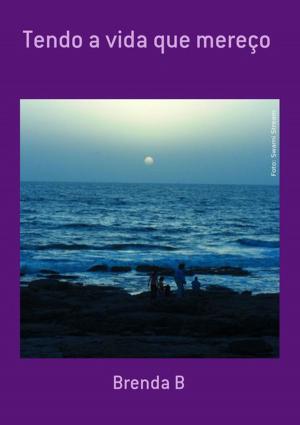 Cover of the book Tendo A Vida Que Mereço by Priya & Sanjay Tandon