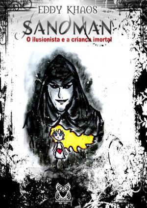 Cover of the book O Ilusionista E A Criança Imortal by Ricardo De Moraes