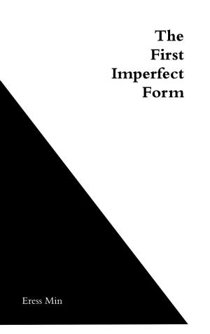 Cover of the book The First Imperfect Form by Daniel Defoe