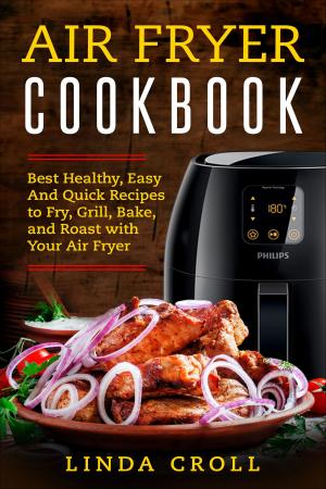 Cover of the book Air Fryer Cookbook by Justin Smillie, Kitty Greenwald