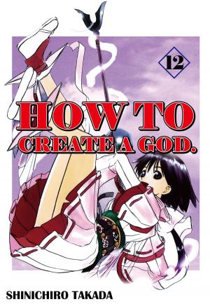 Cover of the book HOW TO CREATE A GOD. by Jun Watabe