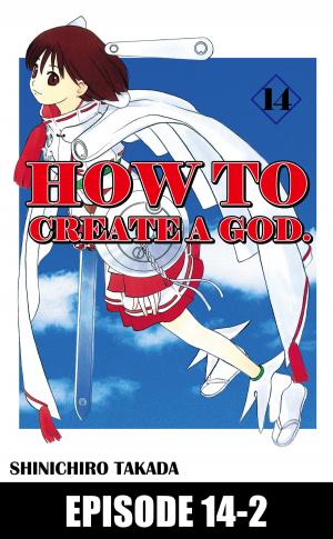 Cover of the book HOW TO CREATE A GOD. by Motoko Fukuda