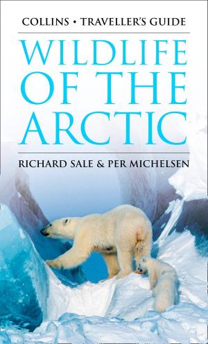 Cover of the book Wildlife of the Arctic (Traveller’s Guide) by Eve Devon
