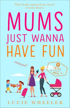 Book cover of Mums Just Wanna Have Fun