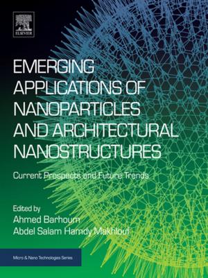 Cover of the book Emerging Applications of Nanoparticles and Architectural Nanostructures by Atif Memon