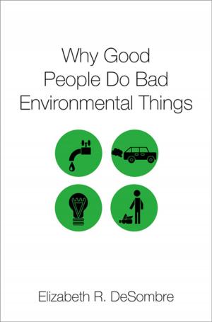 Cover of the book Why Good People Do Bad Environmental Things by Frank L. Holt