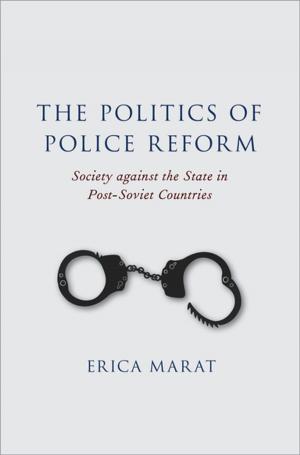 Cover of the book The Politics of Police Reform by Peter Caddick-Adams