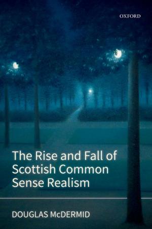 Cover of the book The Rise and Fall of Scottish Common Sense Realism by G.E.M. Lippiatt