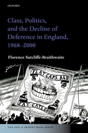 bigCover of the book Class, Politics, and the Decline of Deference in England, 1968-2000 by 