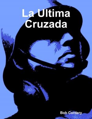Cover of the book La Ultima Cruzada by Candy Kross