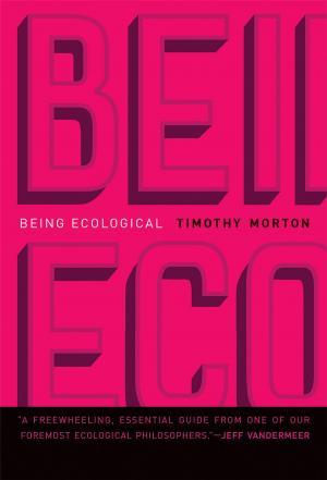 Cover of the book Being Ecological by Molly Wright Steenson