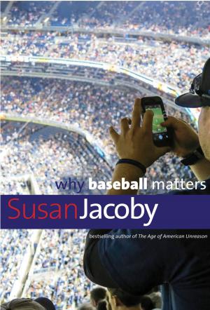 Cover of the book Why Baseball Matters by Shelly Kagan