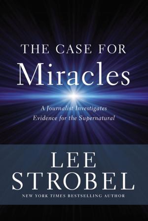 Cover of the book The Case for Miracles by Jim Daly