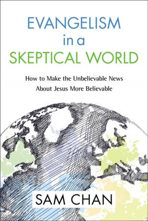 Cover of the book Evangelism in a Skeptical World by Mark J. Boda, George Schwab, Tremper Longman III, David E. Garland