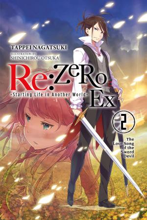 Cover of the book Re:ZERO -Starting Life in Another World- Ex, Vol. 2 (light novel) by Natsuki Takaya